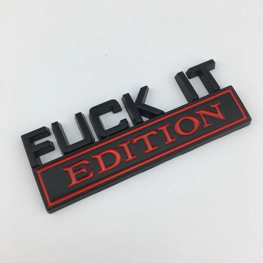 2PCS FUCK IT Edition Emblem Fender Badge