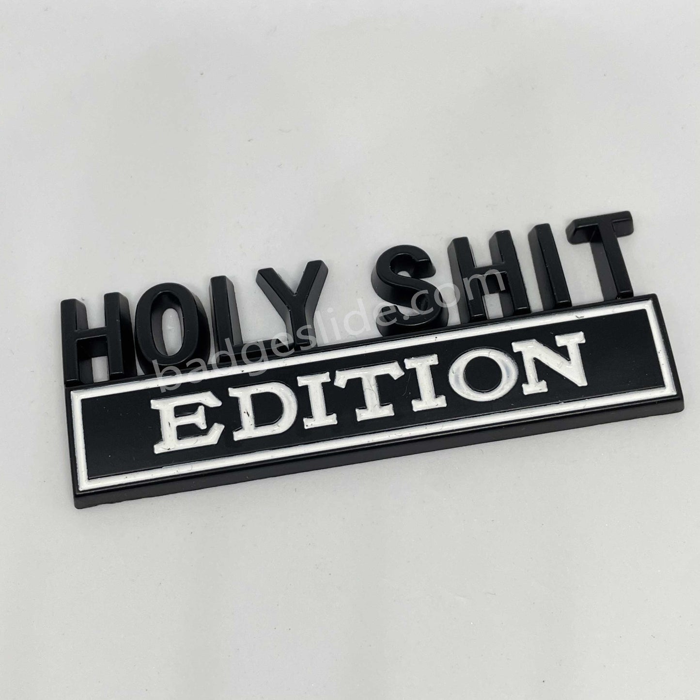 HOLY SHIT EDITION Metal Emblem Fender Badge