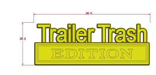 The Original Trailer Trash EDITION Emblem Fender Badge-Custom-3pcs