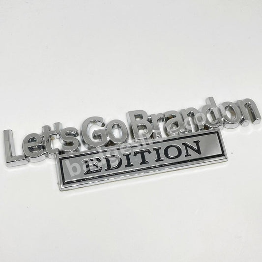 Let's Go Brandon EDITION Emblem Fender Badge