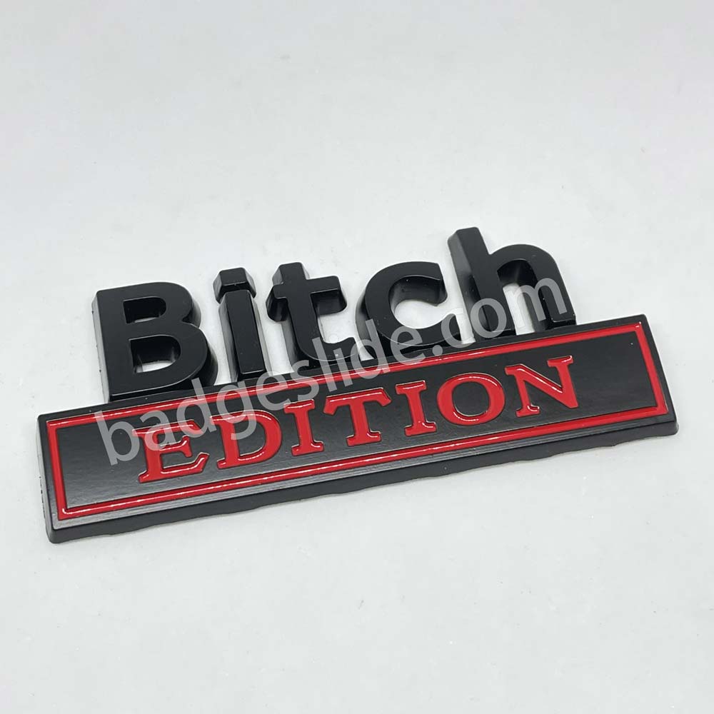Bitch Edition Emblem Fender Badge