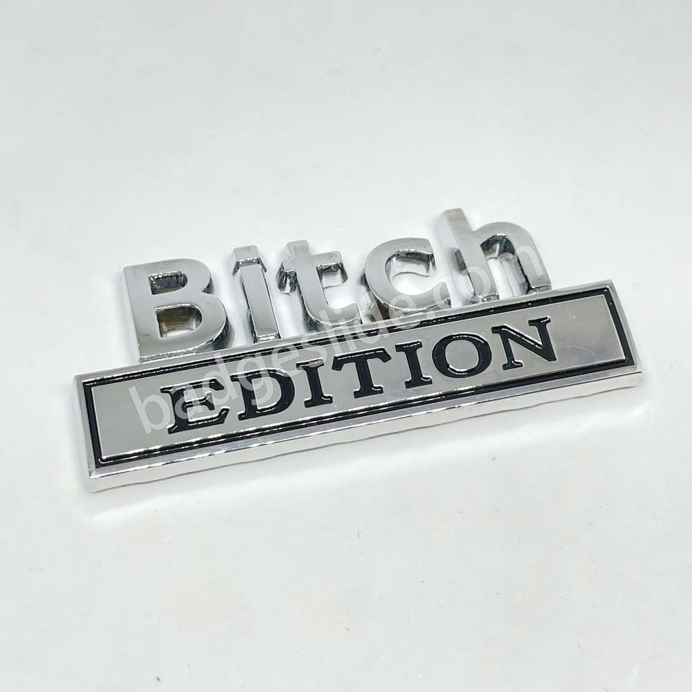 Bitch Edition Emblem Fender Badge
