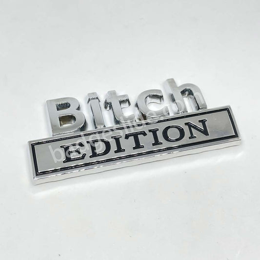 Bitch Edition Emblem Fender Badge