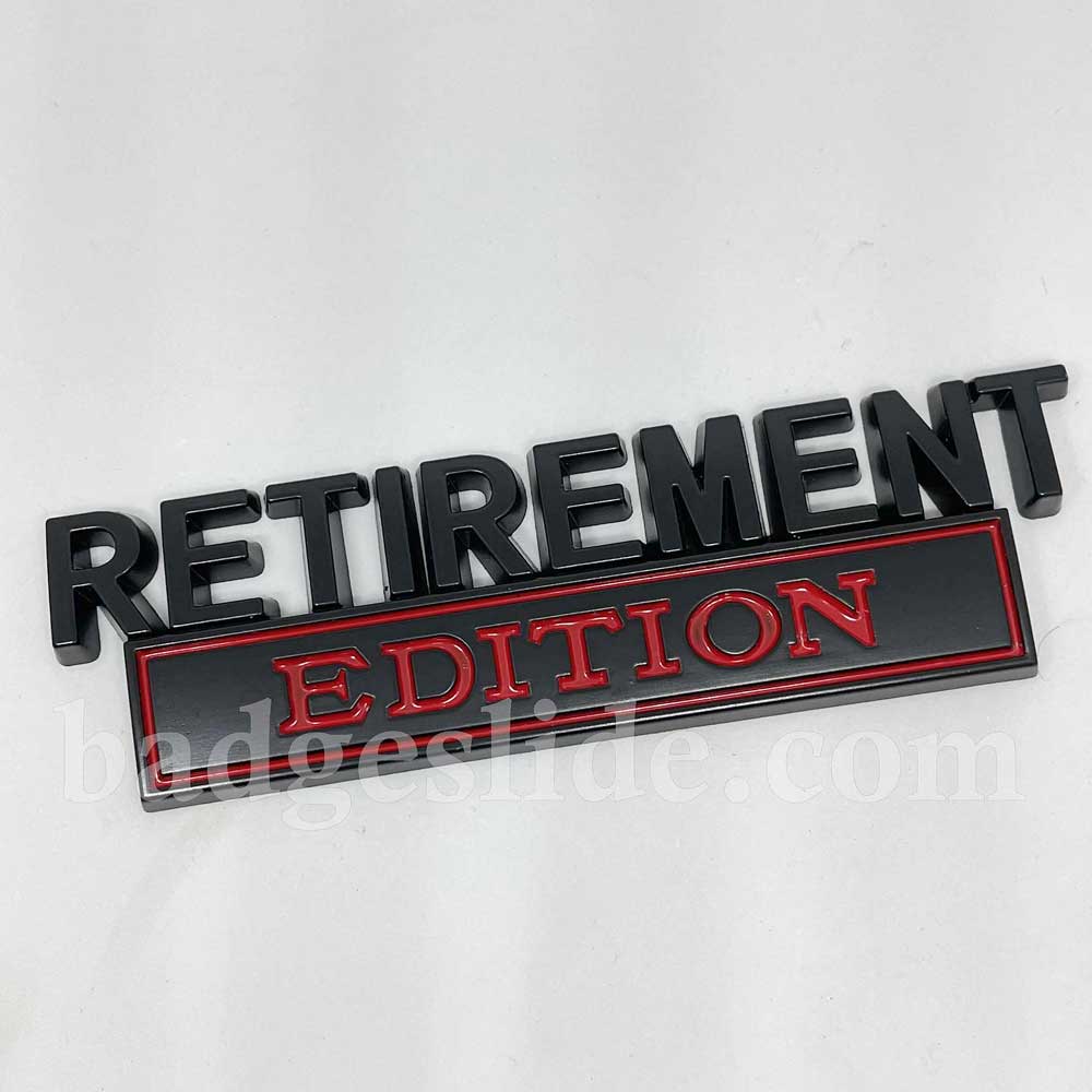 RETIREMENT Edition Metal Emblem Car Badge