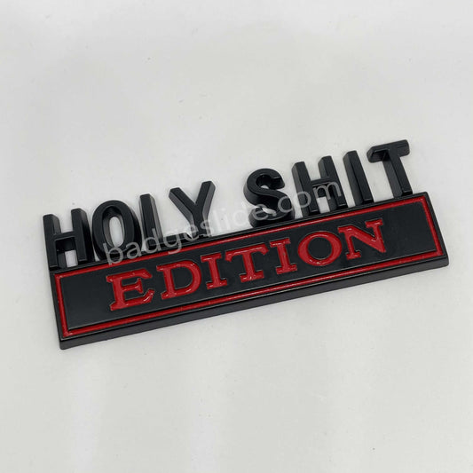 HOLY SHIT EDITION Metal Emblem Fender Badge