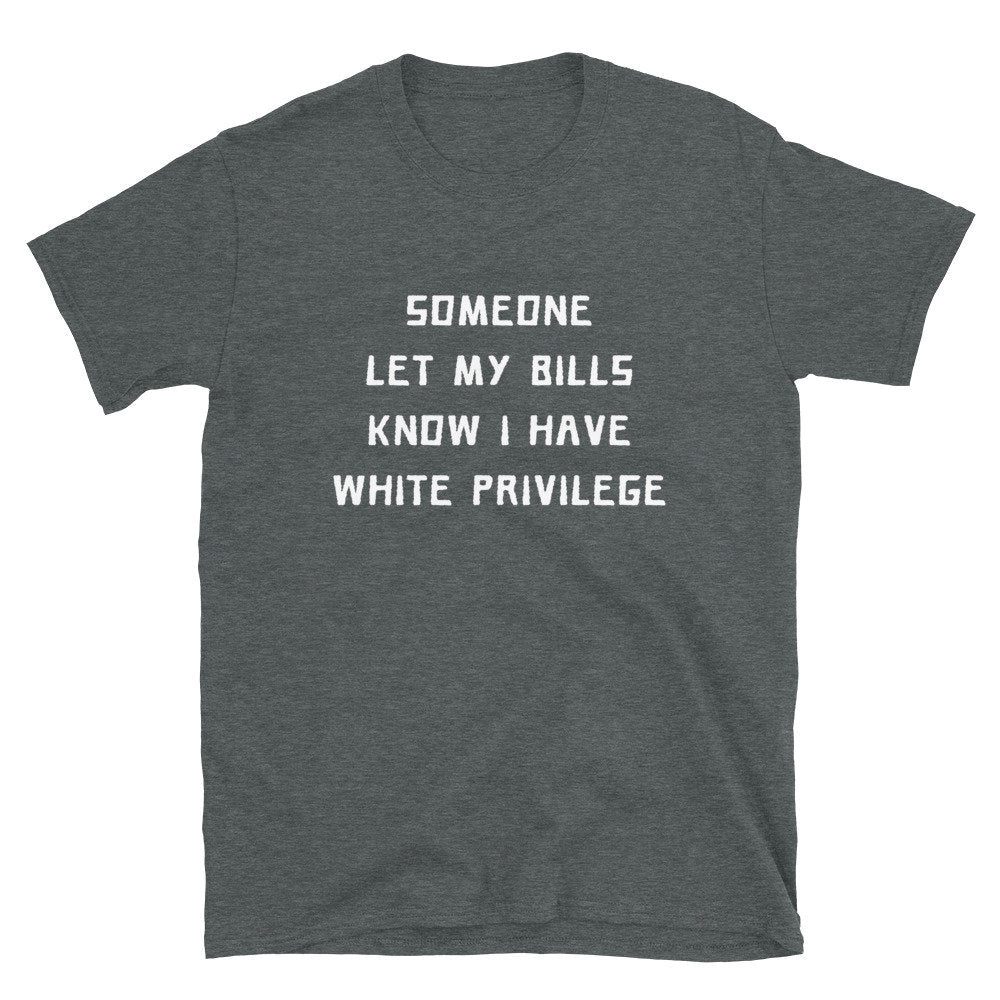 White Privilege T-Shirt