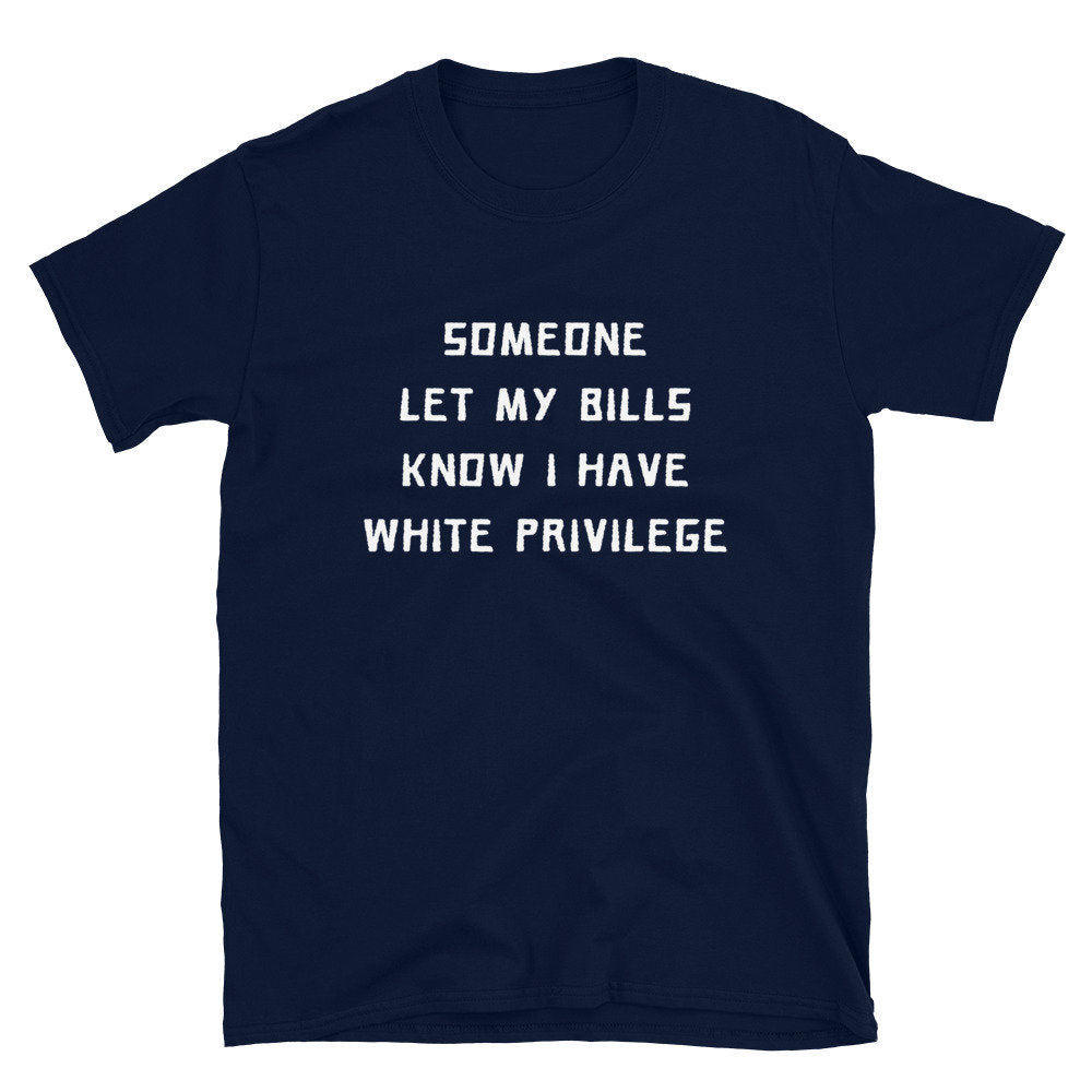 White Privilege T-Shirt